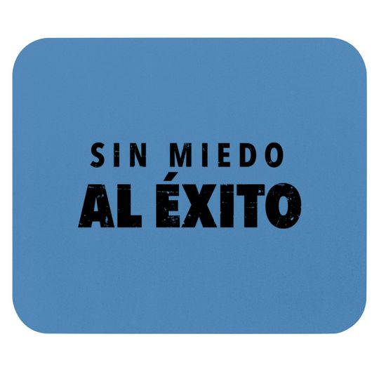 Discover Sin Miedo Al Exito - Sin Miedo Al Exito - Mouse Pads