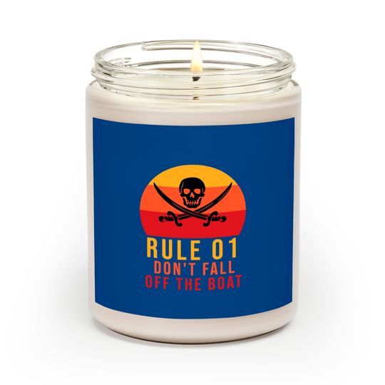 Discover Rule 01 don't fall off the boat - Pirate Funny - Scented Candles