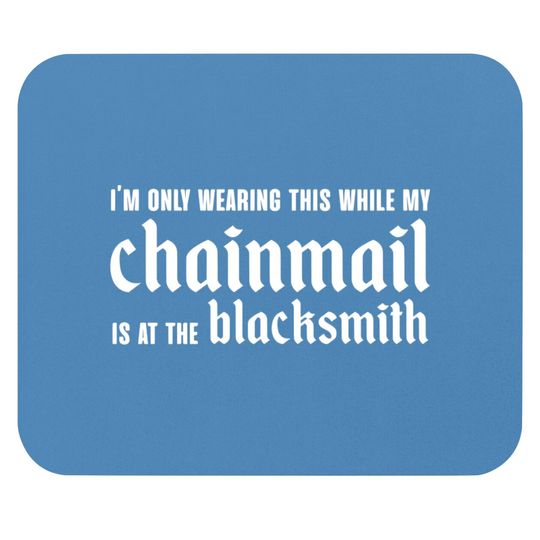 Discover Chainmail Blacksmith Medieval - Chainmail - Mouse Pads