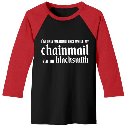 Discover Chainmail Blacksmith Medieval - Chainmail - Baseball Tees