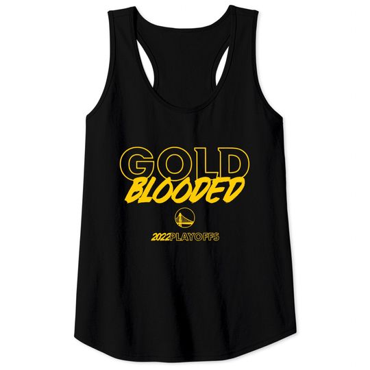 Discover Gold Blooded Tank Tops, Warriors Gold Blooded Tank Tops, Gold Blooded 2022 Playoffs Tank Tops, Gold Blooded 2022 Tank Tops