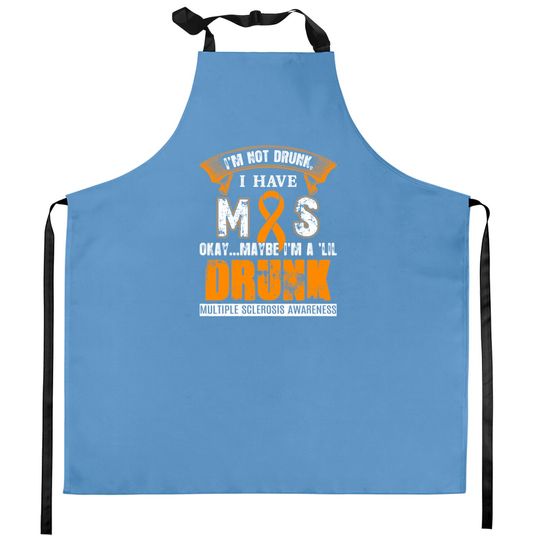 Discover I'm Not Drunk I Have MS Multiple Sclerosis Awareness Kitchen Aprons
