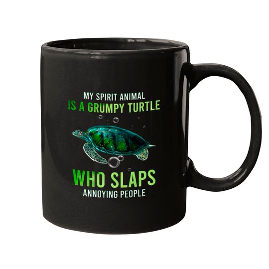 Discover My Spirit Animal Is A Grumpy Turtle Who Slaps Anno Mugs