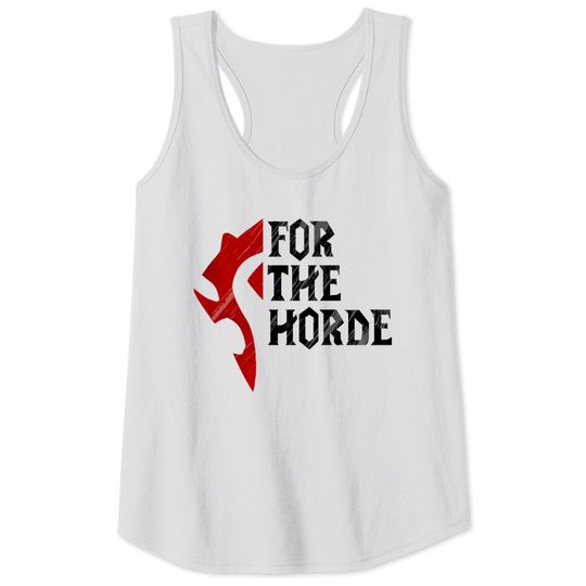 Discover For The Horde! - Warcraft - Tank Tops