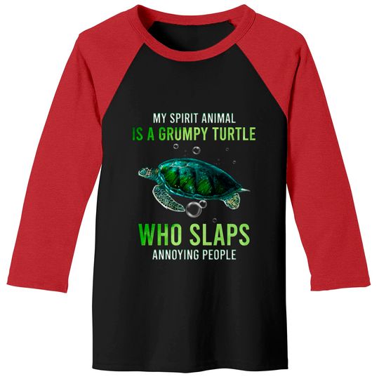 Discover My Spirit Animal Is A Grumpy Turtle Who Slaps Anno Baseball Tees