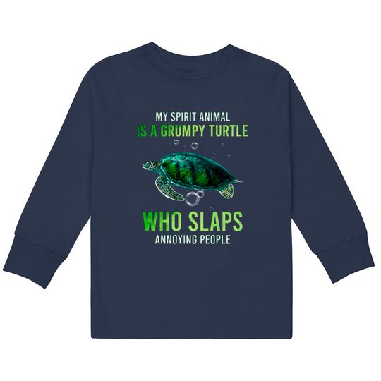 Discover My Spirit Animal Is A Grumpy Turtle Who Slaps Anno  Kids Long Sleeve T-Shirts