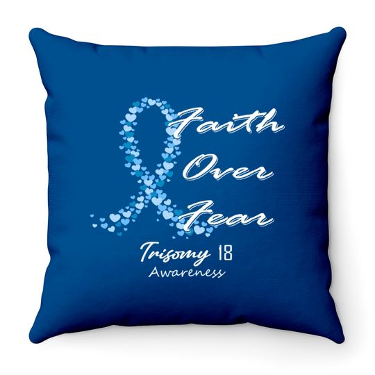 Discover Trisomy 18 Awareness Faith Over Fear - In This Family We Fight Together - Trisomy 18 Awareness - Throw Pillows