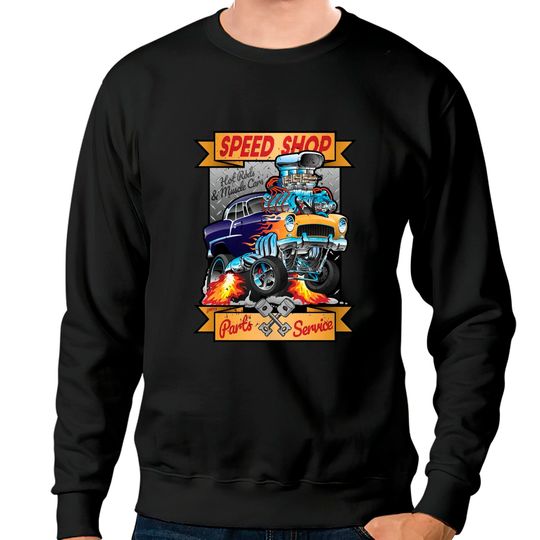 Discover Speed Shop Hot Rod Muscle Car Parts and Service Vintage Cartoon Illustration - Hot Rod - Sweatshirts