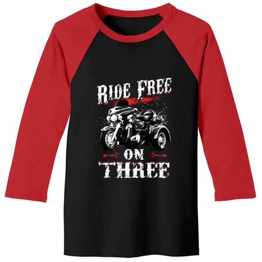 Discover Ride Free On Three Trike Riders - Trike - Baseball Tees