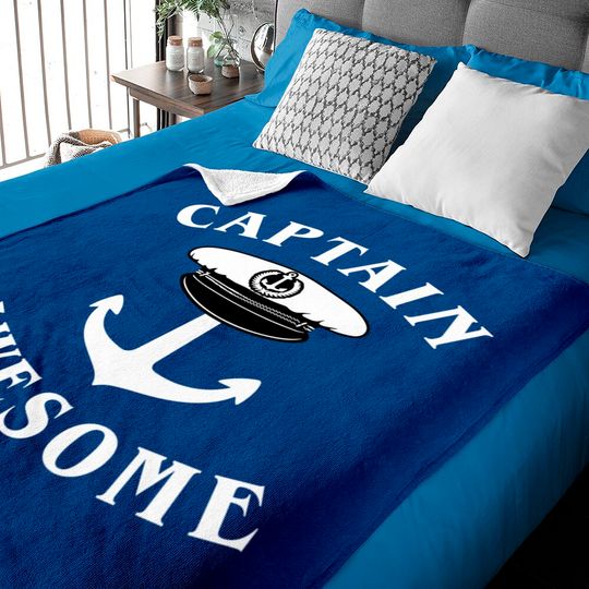 Discover Captain Awesome - Boat Captain - Baby Blankets