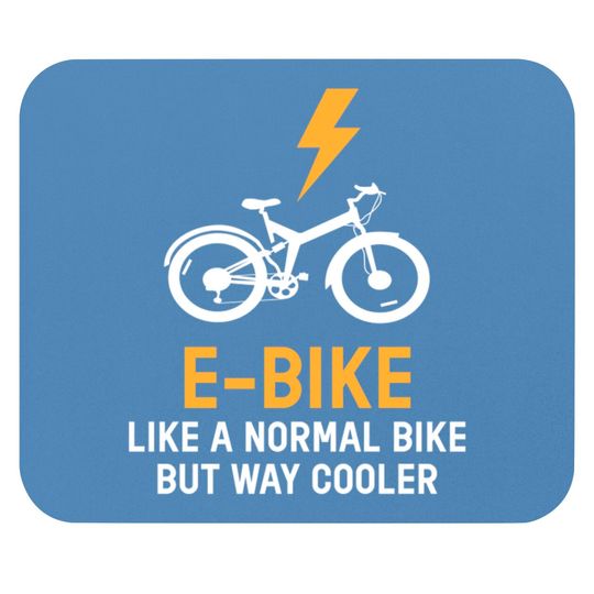 Discover EBike Like A Normal Bike Cooler E Bike - E Bike - Mouse Pads
