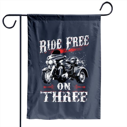 Discover Ride Free On Three Trike Riders - Trike - Garden Flags