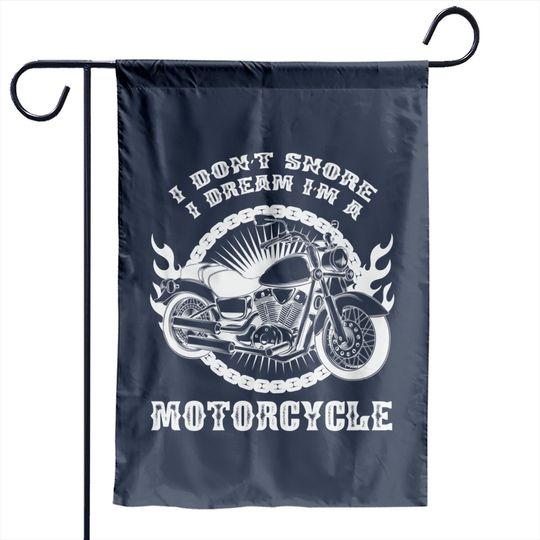 Discover I Dont Snore I Dream Im a Motorcycle - Motorcycle - Garden Flags