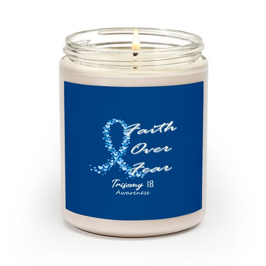 Discover Trisomy 18 Awareness Faith Over Fear - In This Family We Fight Together - Trisomy 18 Awareness - Scented Candles