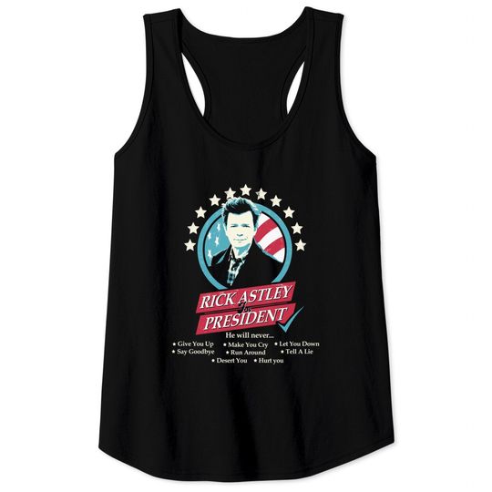 Discover Rick Astley for President Edit - Rick Astley For President - Tank Tops