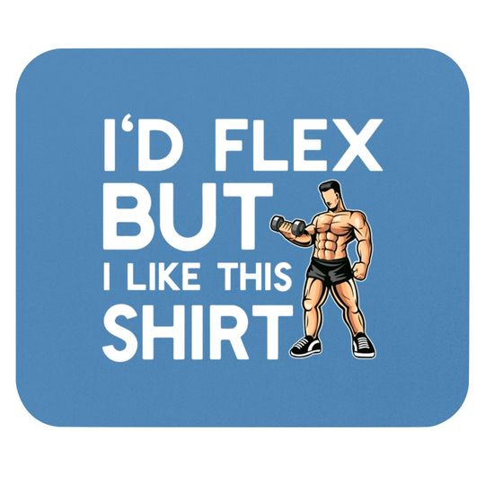 Discover Funny Bodybuilding Mouse Pads Flex But Like This Mouse Pad Muscles - Bodybuilding - Mouse Pads