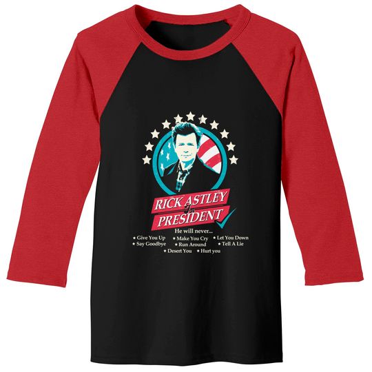 Discover Rick Astley for President Edit - Rick Astley For President - Baseball Tees