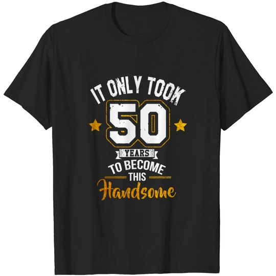 Discover 50th Birthday Dad - 50th Birthday - T-Shirt