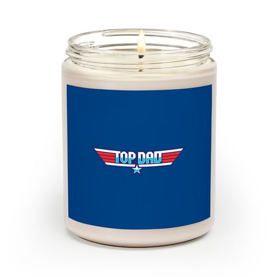 Discover Top Dad - Top Gun Parody - Scented Candles