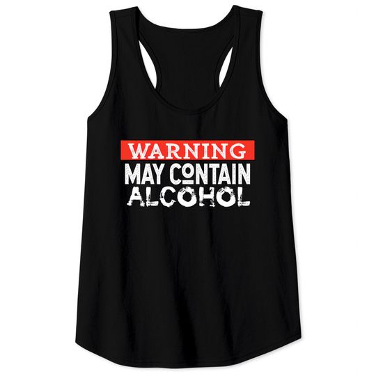 Discover Warning May Contain Alcohol - Alcohol - Tank Tops