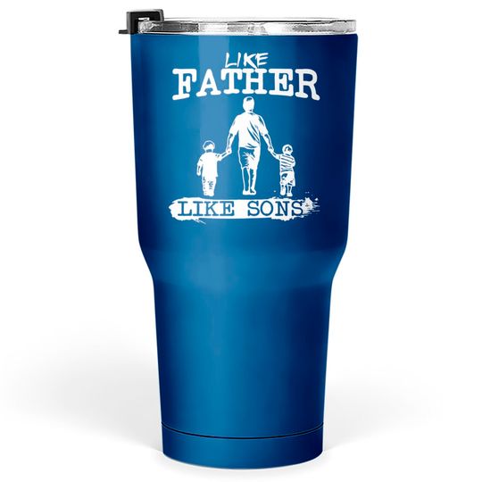 Discover Like Father Like Sons Boy Dad Daddys Boy Gift Father's Day Men's Graphic Tumblers 30 oz