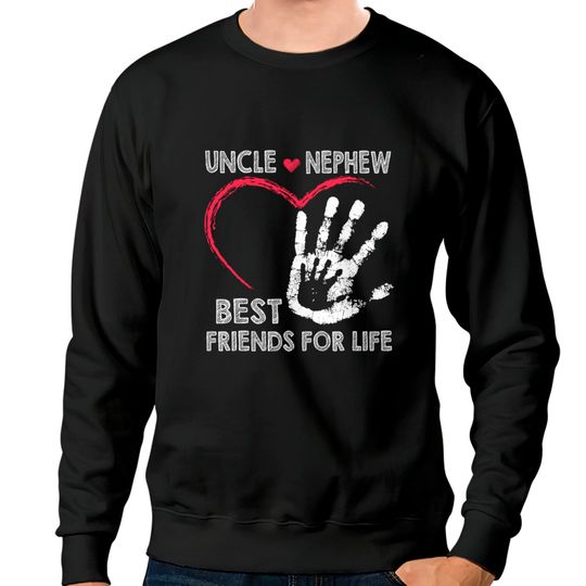 Discover Uncle and nephew best friends for life Sweatshirts