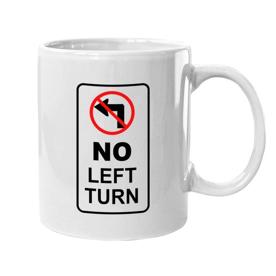 Discover sign_no left turn Mugs
