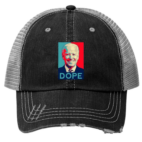 Discover Dope Biden - Dope - Trucker Hats