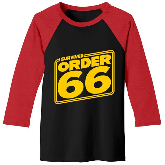 Discover I Survived Order Sixty-Six - Order 66 - Baseball Tees