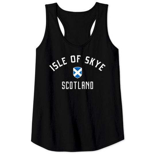 Discover Isle of Skye Scotland - Isle Of Skye Scotland - Tank Tops