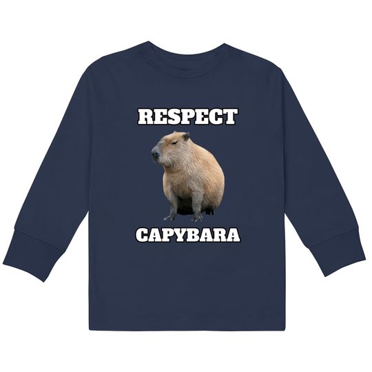 Discover Respect Capybara - Respect Capybara -  Kids Long Sleeve T-Shirts
