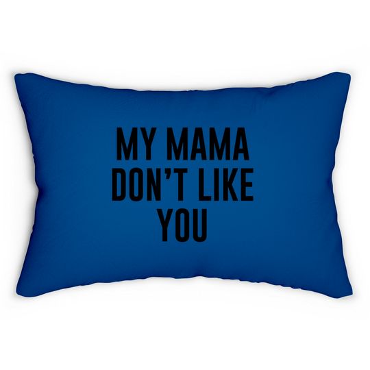 Discover My Mama Don't Like You Justice Bieber Lumbar Pillows