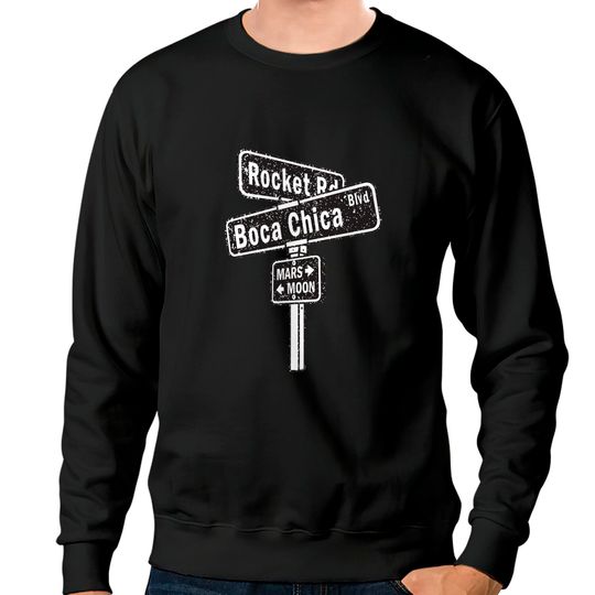 Discover SpaceX Boca Chica Road Sign distressed design Sweatshirts