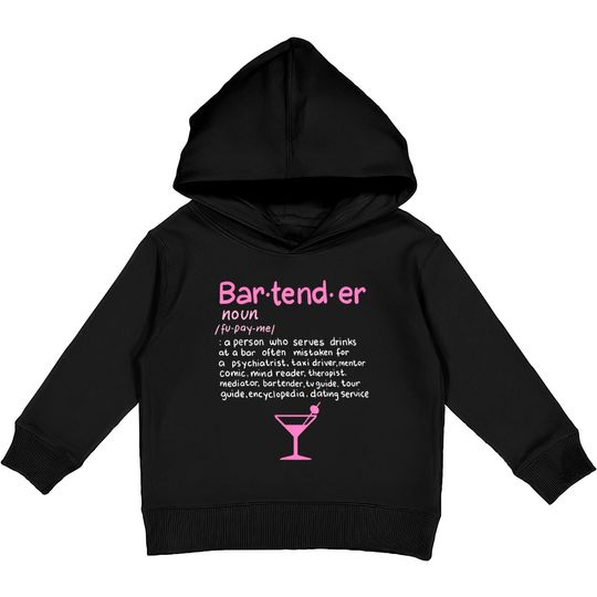 Discover Bartender Noun Definition T Shirt Funny Cocktail B Kids Pullover Hoodies