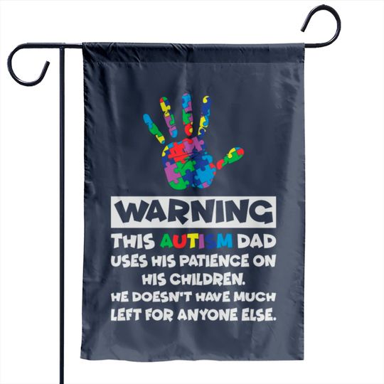 Discover Autism Awareness Warning This Autism Dad Garden Flags