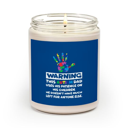 Discover Autism Awareness Warning This Autism Dad Scented Candles