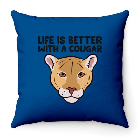 Discover Funny Cougars Lover Life Is Better With Cougar Throw Pillows