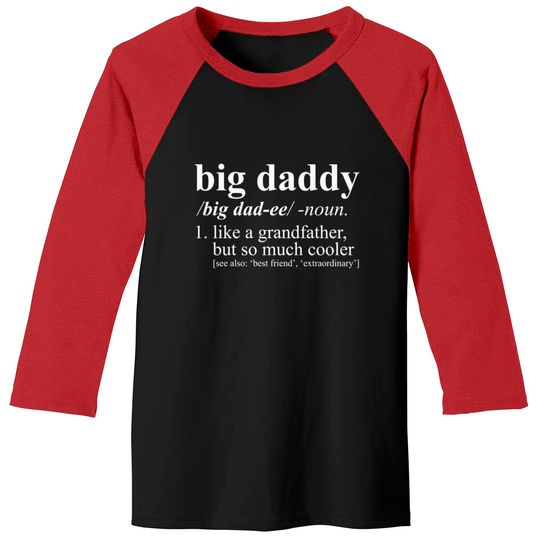Discover Big Daddy Like a Grandfather But Cooler Baseball Tees