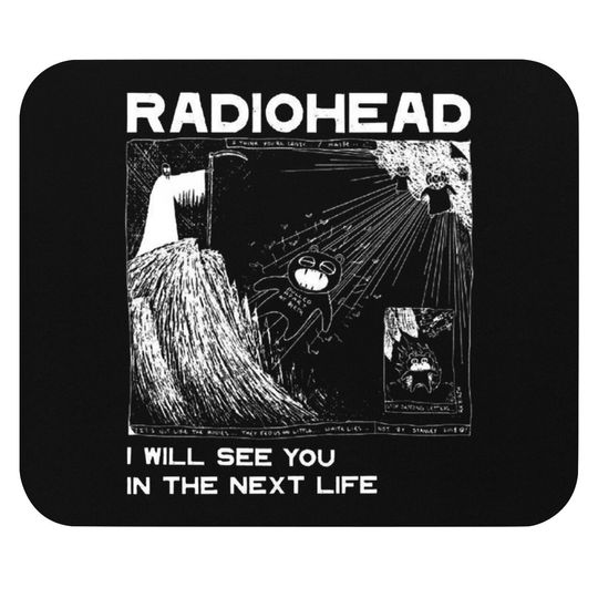 Discover Radiohead I will see you Mouse Pads