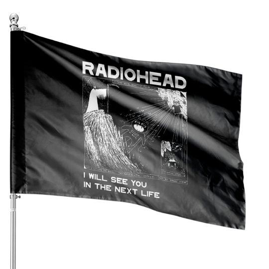 Discover Radiohead I will see you House Flags