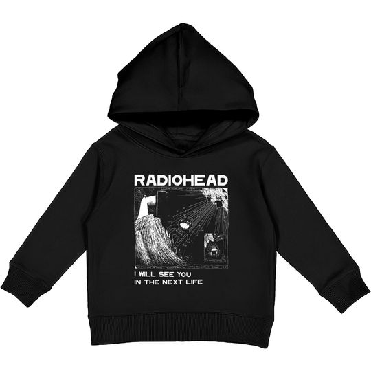 Discover Radiohead I will see you Kids Pullover Hoodies