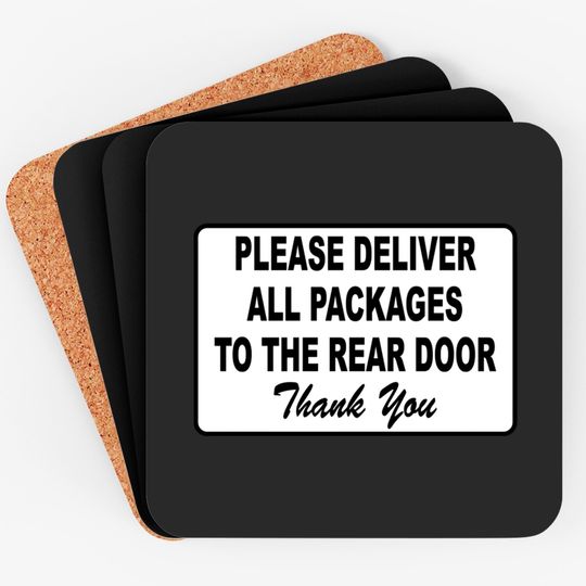 Discover Please Deliver All Packages to Rear Door Coasters