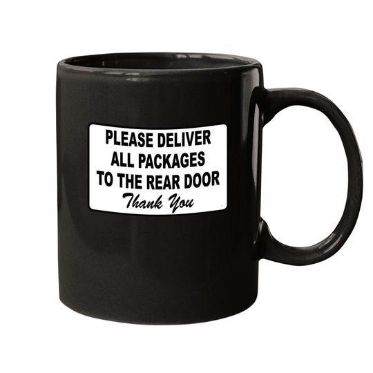 Discover Please Deliver All Packages to Rear Door Mugs
