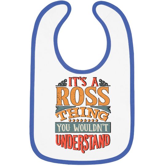 Discover It's A Ross Thing You Wouldnt Understand - Ross