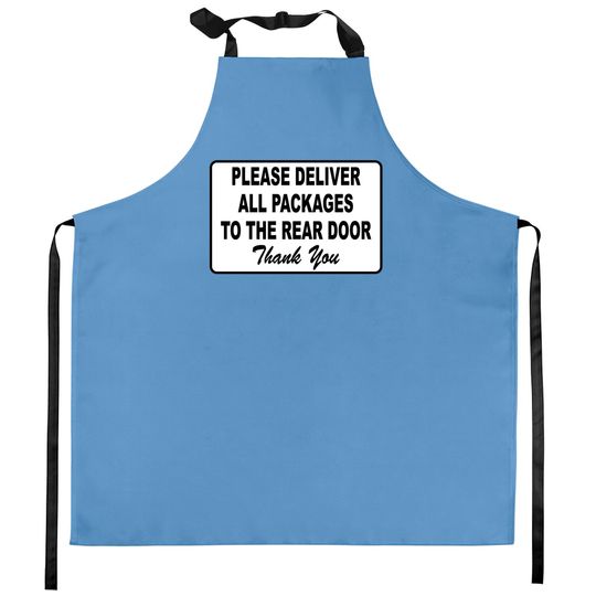 Discover Please Deliver All Packages to Rear Door Kitchen Aprons