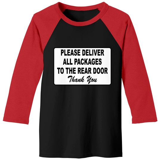 Discover Please Deliver All Packages to Rear Door Baseball Tees