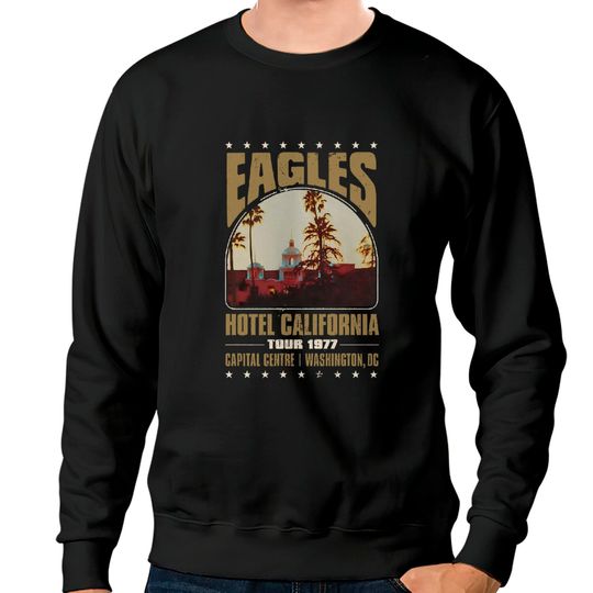 Discover Hotel California Eagles Concert Tour 2022 Rock Band Sweatshirts