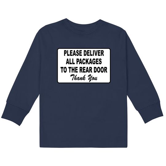Discover Please Deliver All Packages to Rear Door  Kids Long Sleeve T-Shirts
