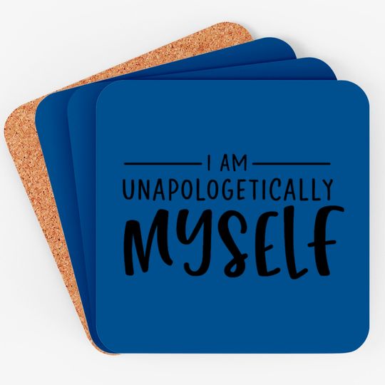 Discover Unapologetically Myself Coasters