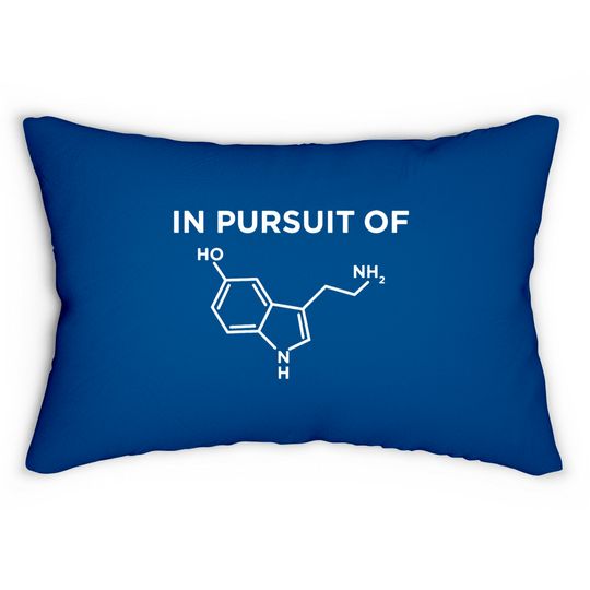 Discover Serotonin - in pursuit of happiness serotonin mo Lumbar Pillows